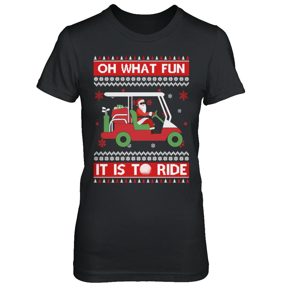 Oh What Fun It Is To Ride Golf Ugly Christmas Sweater-T-Shirt & Sweatshirt-Women's T-Shirt-Black