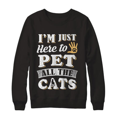 I'm Just Here To Pet All The Cats-T-Shirt & Sweatshirt-Crewneck Sweatshirt-Black