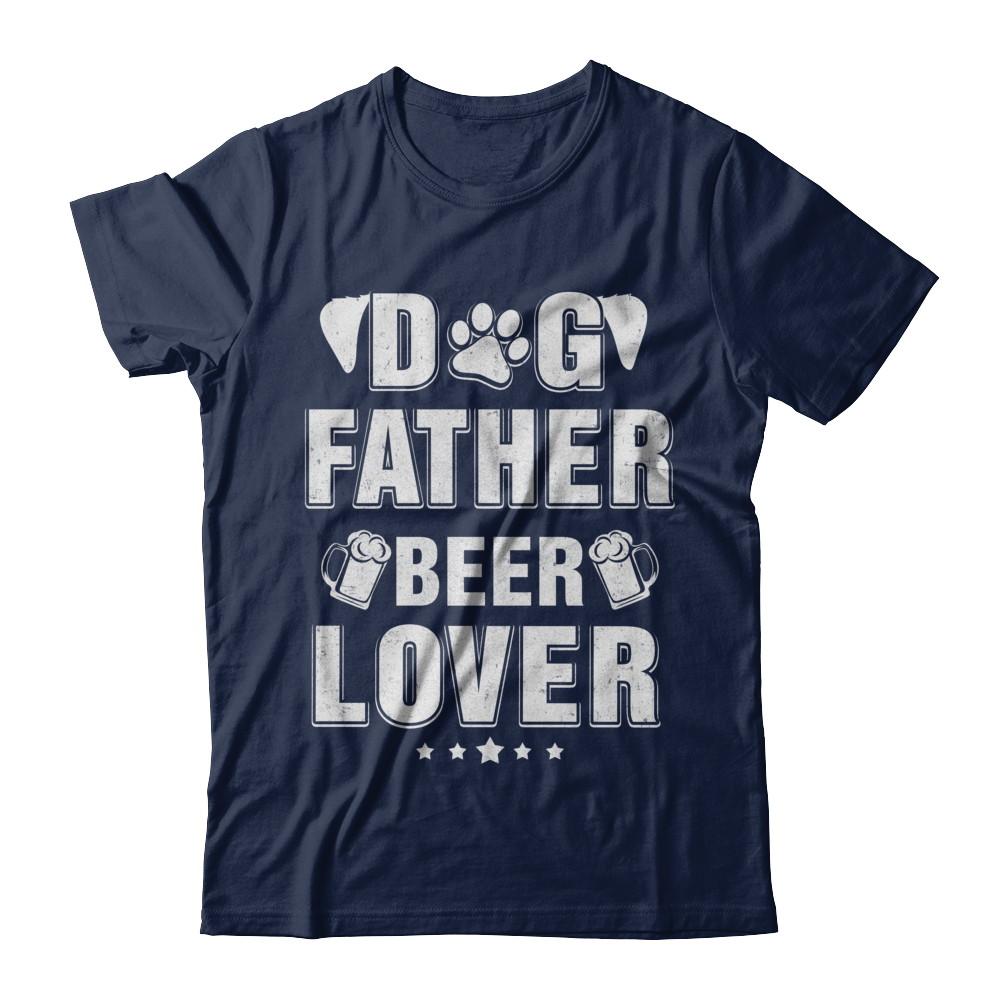 Dog Father Beer Lover Best Dog Dad Fathers Day-T-Shirt & Hoodie-Classic T-Shirt-Navy
