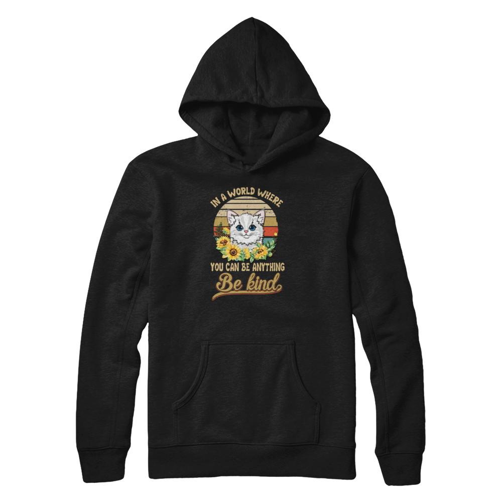 In A World Where You Can Be Anything Be Kind Cat Sunflow-T-Shirt & Tank Top-Pullover Hoodie-Black