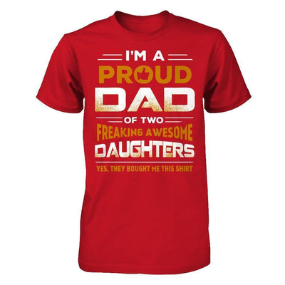 I'm Proud Dad Of Two Freaking Awesome Daughters-T-Shirt & Hoodie-Classic T-Shirt-Red