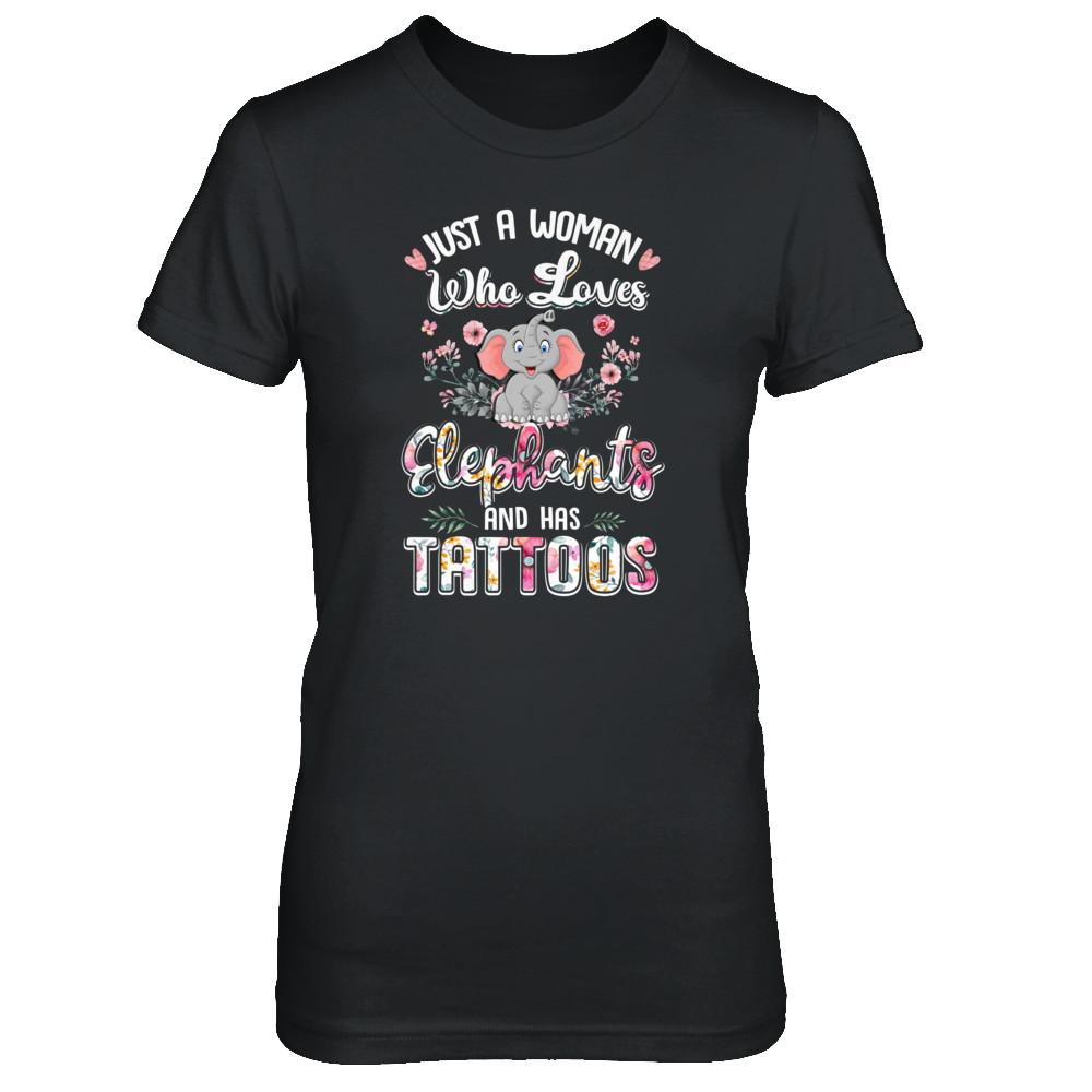 Just A Woman Who Loves Elephants And Has Tattoos-T-Shirt & Tank Top-Women's T-Shirt-Black