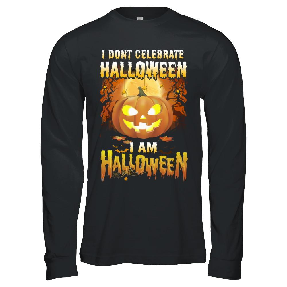 I Don't Celebrate Halloween I Am Halloween Costume-T-Shirt & Hoodie-Long Sleeve T-Shirt-Black