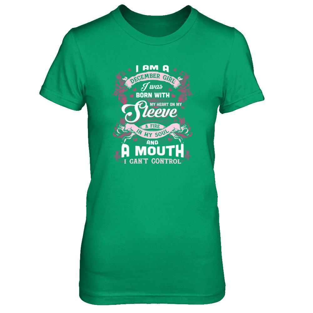 I Am A December Girl I Was Born With My Heart On My Sleeve-T-Shirt & Tank Top-Women's T-Shirt-Irish Green