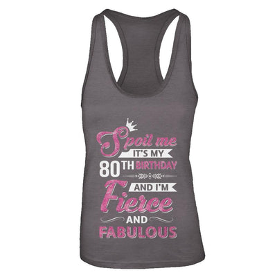 Spoil Me It's My 80Th Birthday And I'm Fierce And Fabulous-T-Shirt & Tank Top-Women's Ideal Racerback Tank-Dark Grey