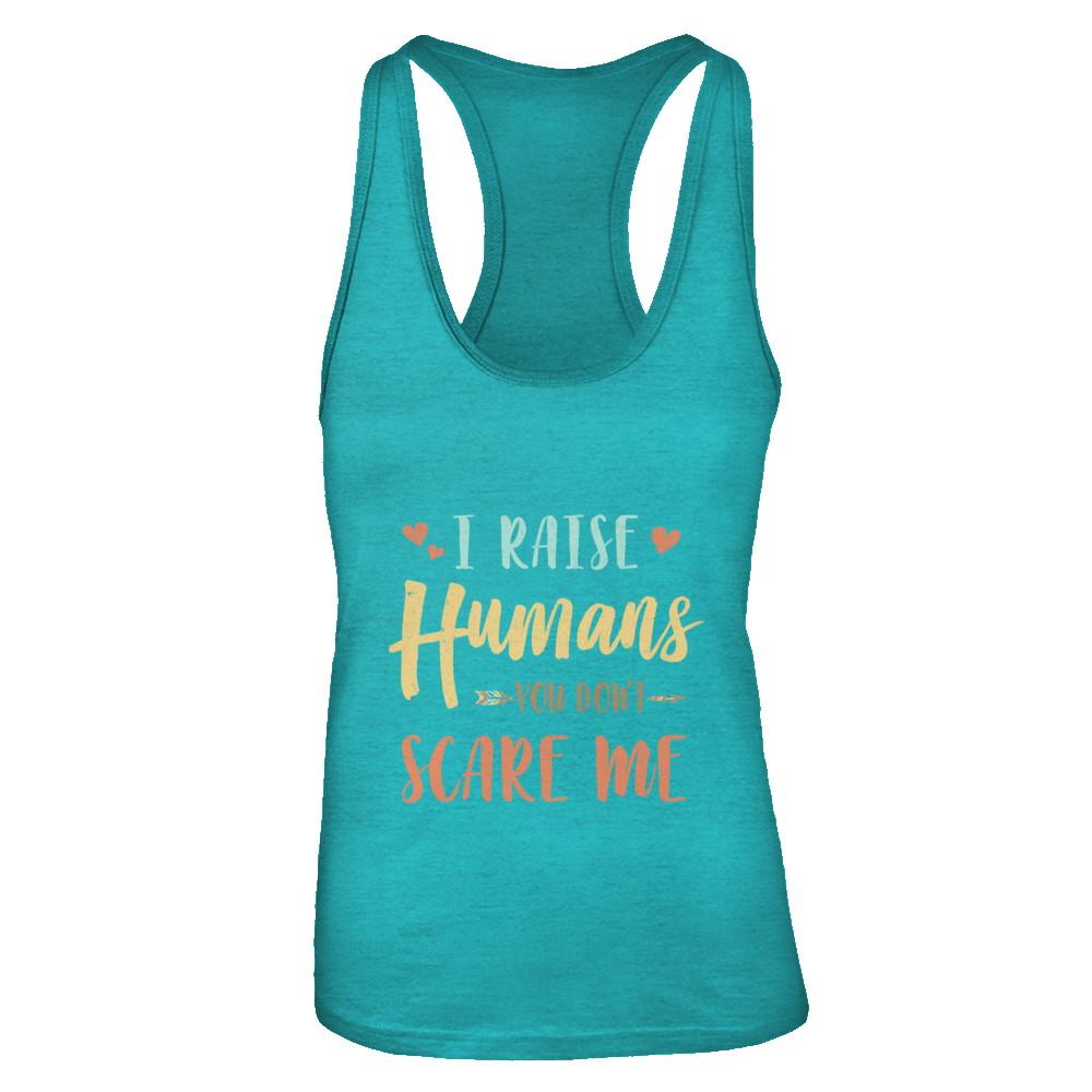 I Raised Humans You Don't Scare Me-T-Shirt & Tank Top-Women's Ideal Racerback Tank-Tahiti Blue