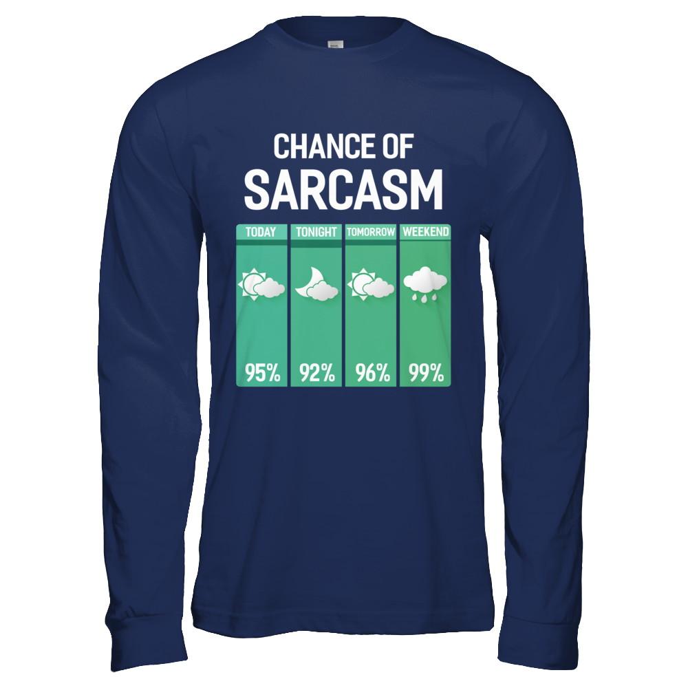 Chance Of Sarcasm Funny Rain Weather-T-Shirt & Hoodie-Long Sleeve T-Shirt-Navy