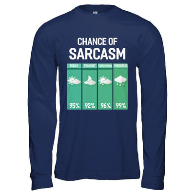 Chance Of Sarcasm Funny Rain Weather-T-Shirt & Hoodie-Long Sleeve T-Shirt-Navy