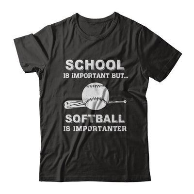 School Important Softball Is Importanter Gift-T-Shirt & Hoodie-Classic T-Shirt-Black
