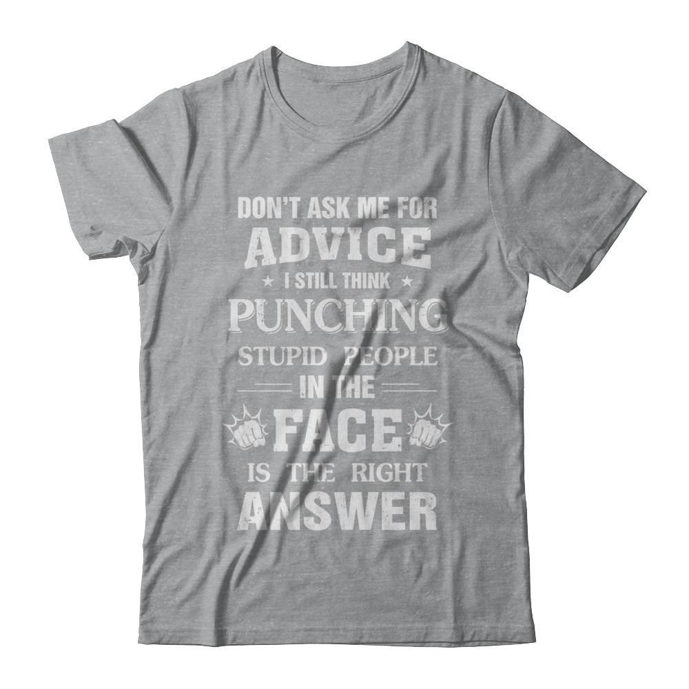 Don't Ask Me For Advice Funny Stupid People-T-Shirt & Hoodie-Classic T-Shirt-Sport Grey