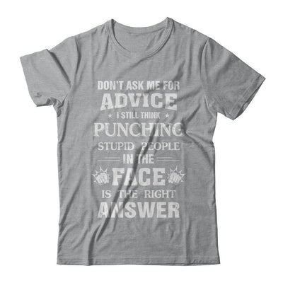 Don't Ask Me For Advice Funny Stupid People-T-Shirt & Hoodie-Classic T-Shirt-Sport Grey