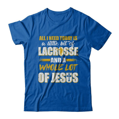 All I Need Today Is A Little Bit Of Lacrosse And A Whole Lot Of Jesus-T-Shirt & Hoodie-Premium T-Shirt-Royal