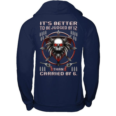 It's Better To Be Judged By 12 Than Carried By 6-T-Shirt & Hoodie-Pullover Hoodie-Navy