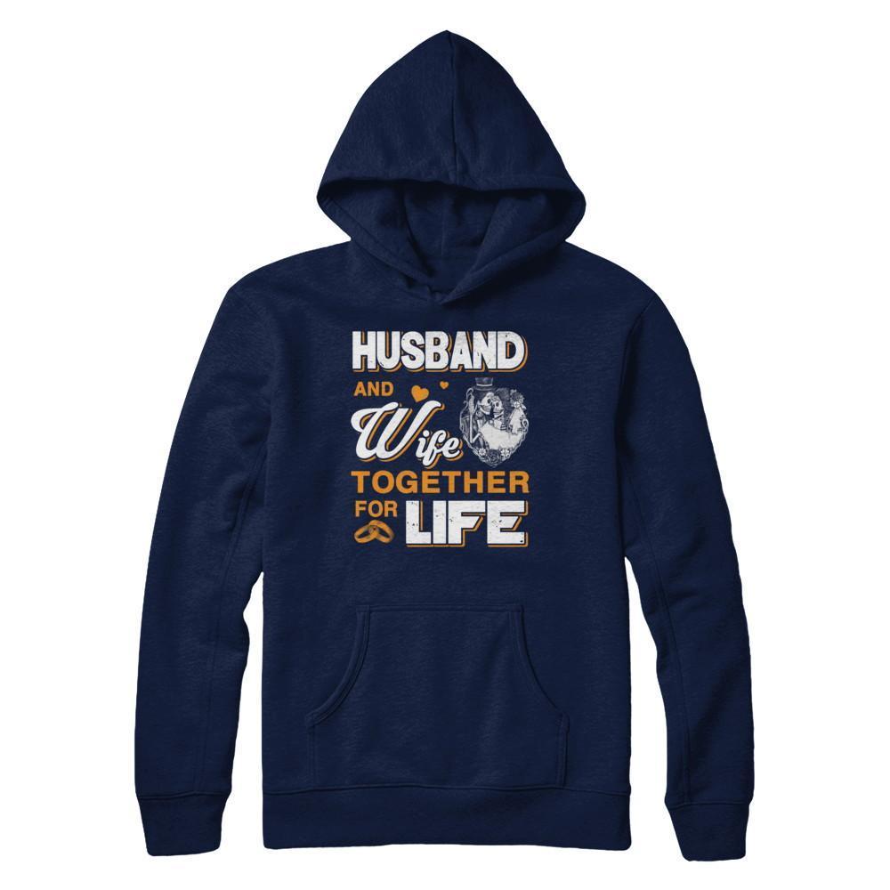 Husband And Wife Together For Life-T-Shirt & Hoodie-Pullover Hoodie-Navy