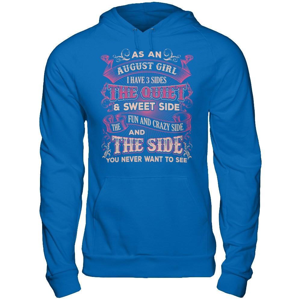 As An August Girl I Have 3 Sides Birthday Gift-T-Shirt & Hoodie-Pullover Hoodie-Royal