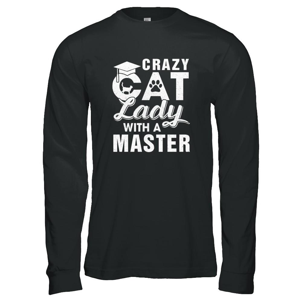 Funny Crazy Cat Lady Masters Degree Gradute Gift-T-Shirt & Tank Top-Long Sleeve T-Shirt-Black