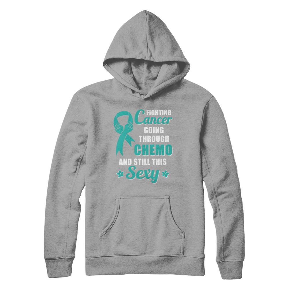 Fighting Cancer Chemo And Still This Sexy Teal Awareness-T-Shirt & Hoodie-Pullover Hoodie-Light Steel