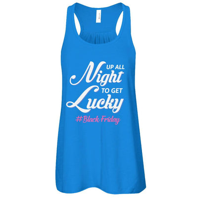 Up All Night To Get Lucky Fun Black Friday 2021-T-Shirt & Tank Top-Women's Flowy Racerback Tank-True Royal