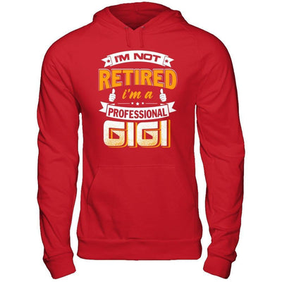 I'm Not Retired I'm A Professional Gigi-T-Shirt & Hoodie-Pullover Hoodie-Red