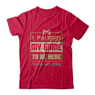Vintage I Paused My Game To Be Here Funny Gifts Gamers-T-Shirt & Hoodie-Classic T-Shirt-Red