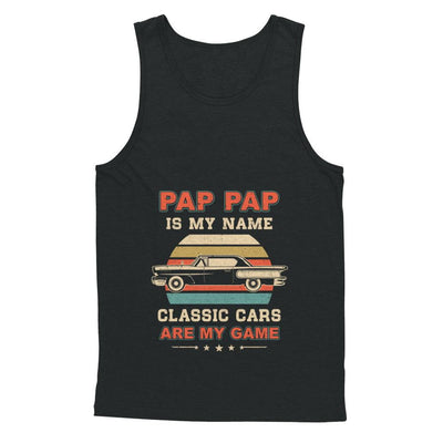 Vintage Pap Pap Is My Name Class Cars Are My Game Fathers Day-T-Shirt & Hoodie-Unisex Tank-Black