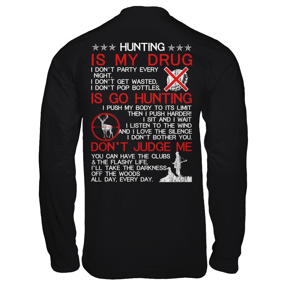Hunting Is My Drug-T-Shirt & Hoodie-Long Sleeve T-Shirt-Black