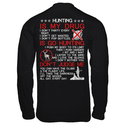 Hunting Is My Drug-T-Shirt & Hoodie-Long Sleeve T-Shirt-Black