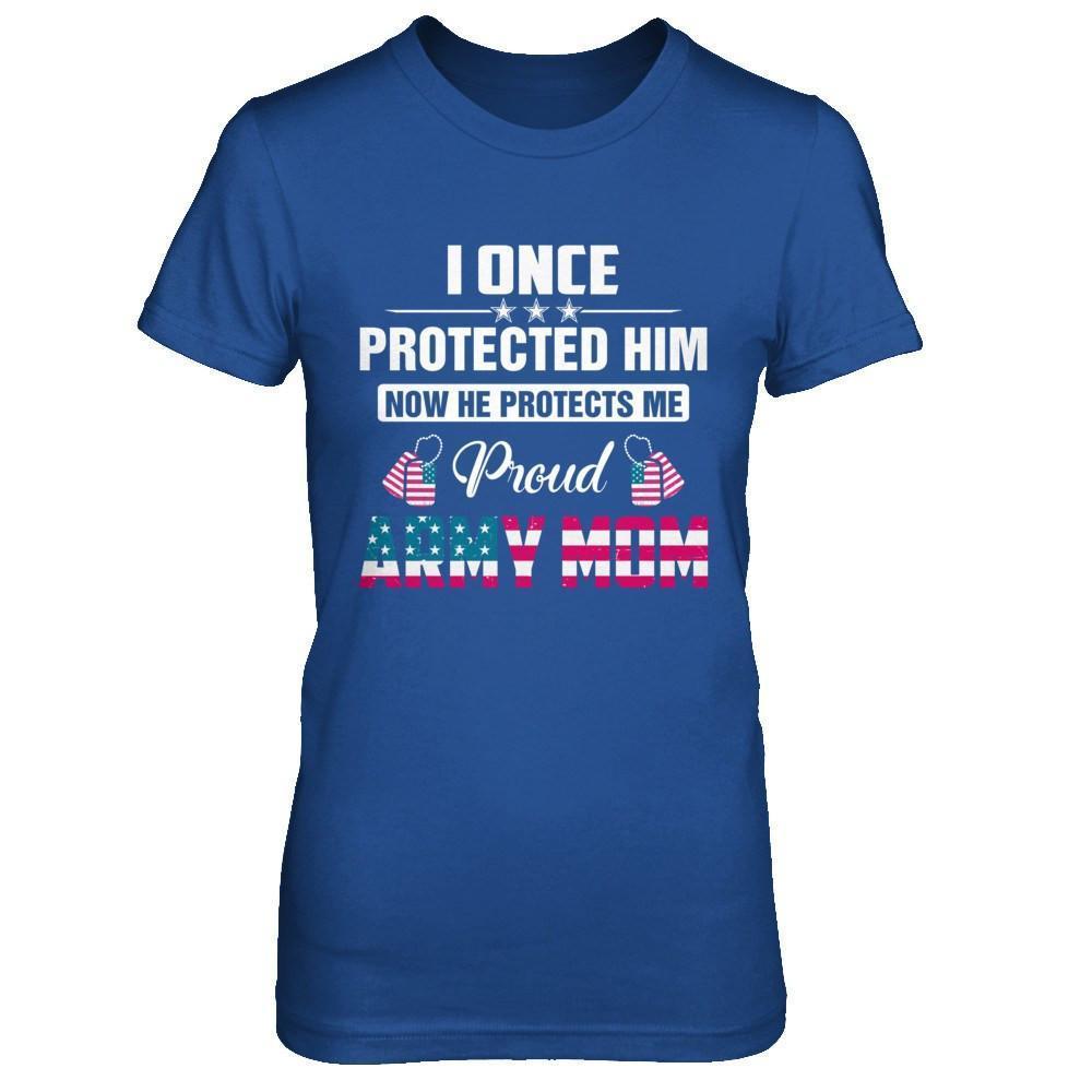 I Once Protected Him He Protects Me Proud Army Mom-T-Shirt & Hoodie-Women's T-Shirt-Royal