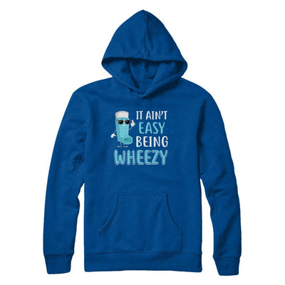 It Ain't Easy Being Wheezy Funny Asthma Inhaler-T-Shirt & Hoodie-Pullover Hoodie-Deep Royal