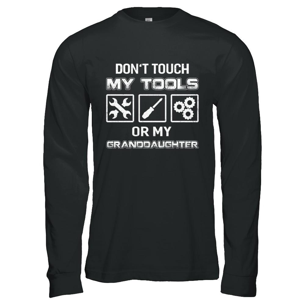 Don't Touch My Tools Or My Granddaughter Funny Mechanic-T-Shirt & Hoodie-Long Sleeve T-Shirt-Black