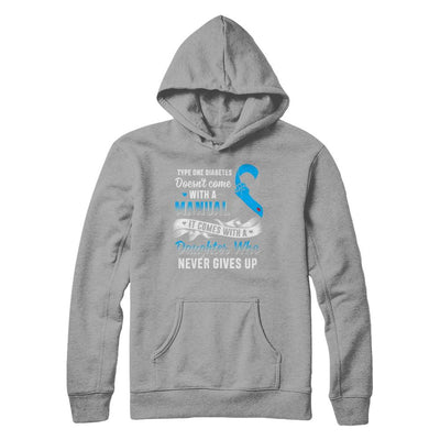Type 1 T1D Daughter Who Never Gives Up Diabetes Awareness-T-Shirt & Hoodie-Pullover Hoodie-Light Steel