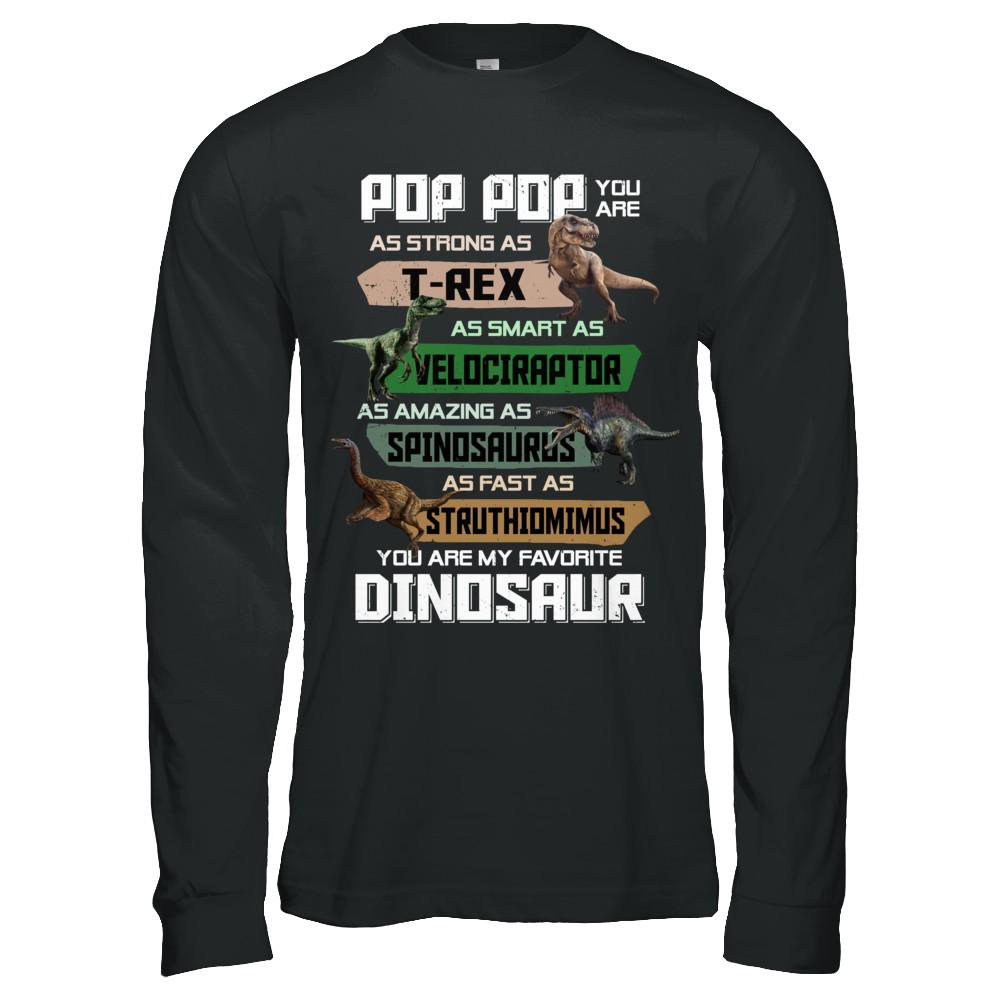 Pop Pop You're My Favorite Dinosaur T-Rex Fathers Day-T-Shirt & Hoodie-Long Sleeve T-Shirt-Black