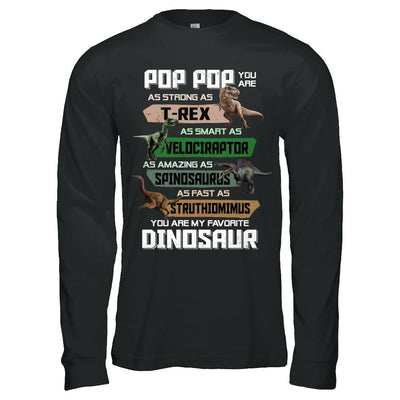 Pop Pop You're My Favorite Dinosaur T-Rex Fathers Day-T-Shirt & Hoodie-Long Sleeve T-Shirt-Black