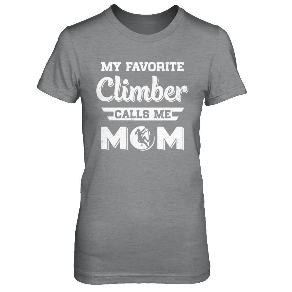 Rock Climbing My Favorite Climber Call Me Mom Mothers Day-T-Shirt & Hoodie-Women's T-Shirt-Sport Grey