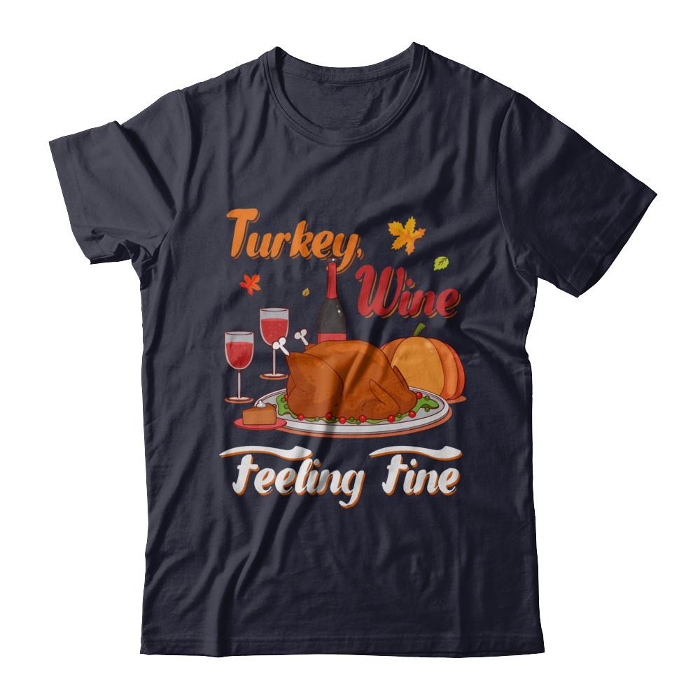 Turkey Wine Feeling Fine Funny Thanksgiving-T-Shirt & Sweatshirt-Premium T-Shirt-Midnight Navy
