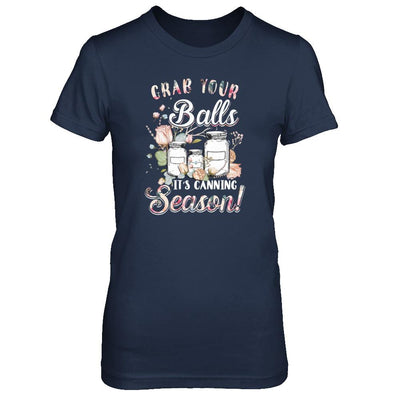 Grab Your Balls It's Canning Season-T-Shirt & Tank Top-Women's T-Shirt-Navy