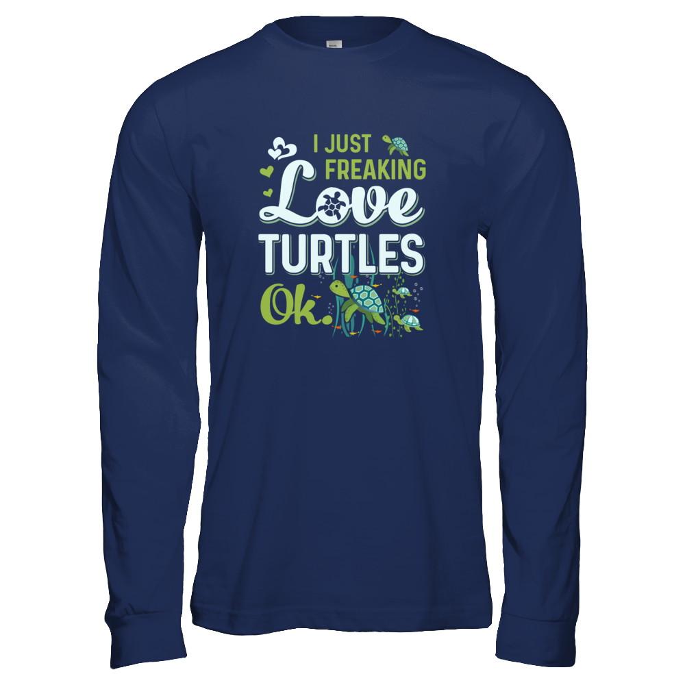 I Just Freaking Love Turtles Ok Sea Turtle Beach-T-Shirt & Tank Top-Long Sleeve T-Shirt-Navy