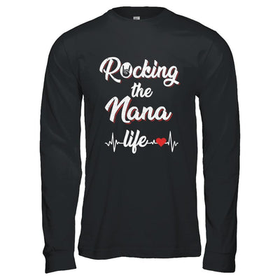 Rocking The Nana Life Mothers Day Gifts-T-Shirt & Hoodie-Long Sleeve T-Shirt-Black