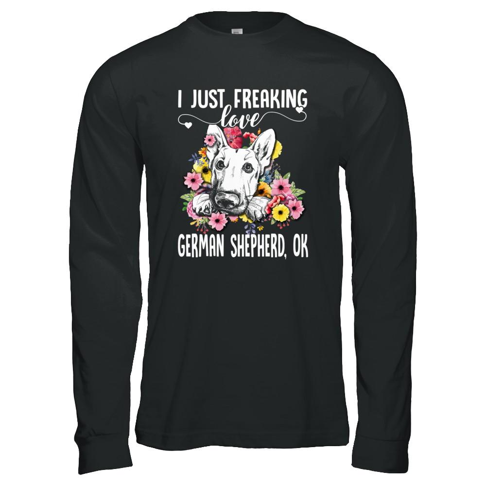 Dog I Just Freaking Love German Shepherd-T-Shirt & Tank Top-