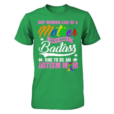 Any Woman Can Be A Mother But It Takes A Badass One To Be An Autism Mom-T-Shirt & Hoodie-Premium T-Shirt-Kelly Green