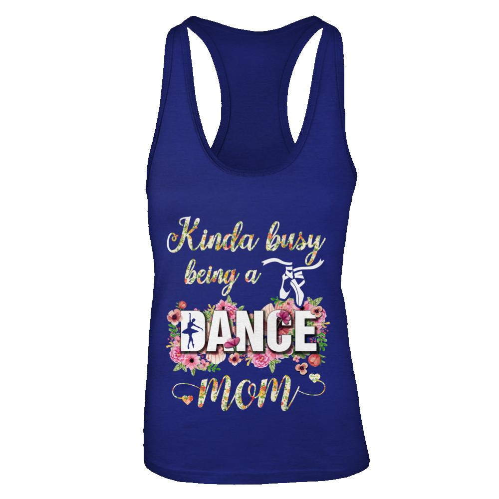 Kinda Busy Being A Dance Mom Mother's Day-T-Shirt & Tank Top-Women's Ideal Racerback Tank-Royal
