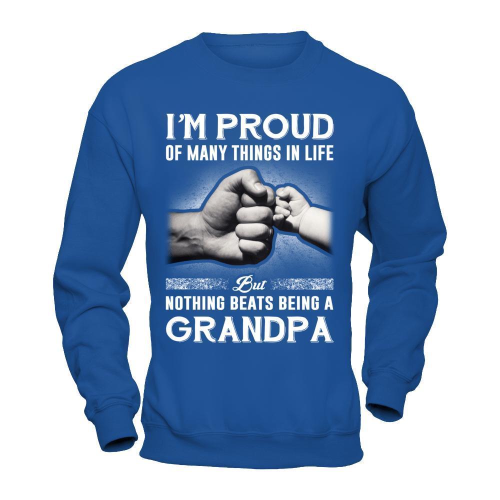 Proud Of Many Things In Life Nothing Beats Being A Grandpa-T-Shirt & Hoodie-Crewneck Sweatshirt-Royal