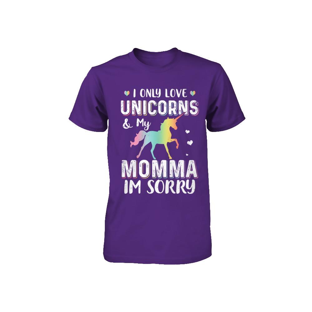 I Only Love Unicorns And My Momma I'm Sorry Youth-Youth Shirt-