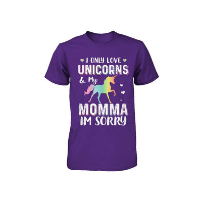 I Only Love Unicorns And My Momma I'm Sorry Youth-Youth Shirt-
