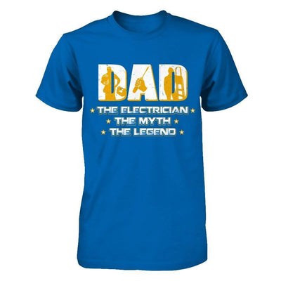 Dad The Electrician The Myth The Legend-T-Shirt & Hoodie-Classic T-Shirt-Royal