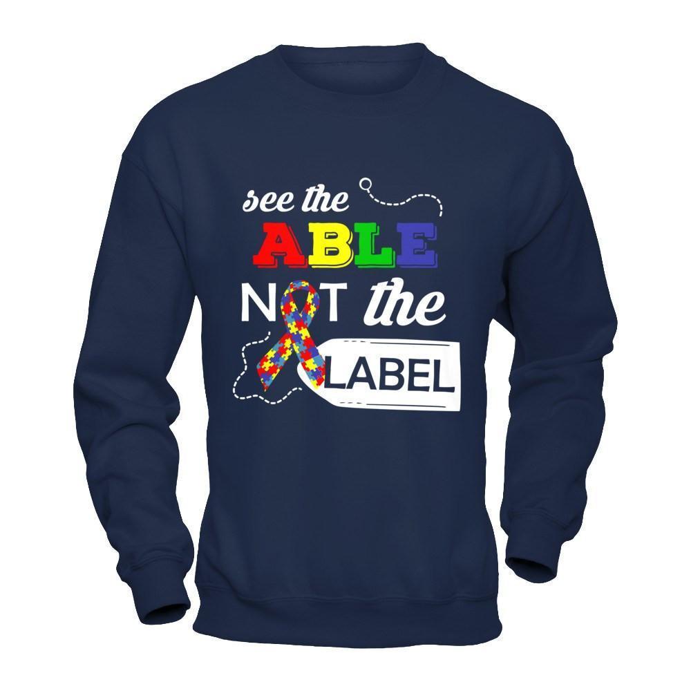 See The Able Not The Label Autism Awareness Month-T-Shirt & Hoodie-Crewneck Sweatshirt-Navy