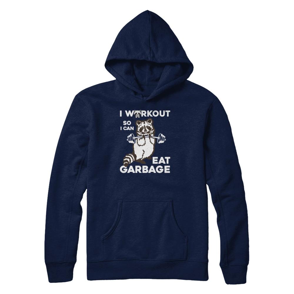 Raccoon I WORKOUT SO I CAN EAT GARBAGE-T-Shirt & Tank Top-Pullover Hoodie-Navy