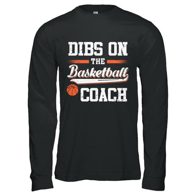 Dibs On The Coach Basketball-T-Shirt & Hoodie-Long Sleeve T-Shirt-Black