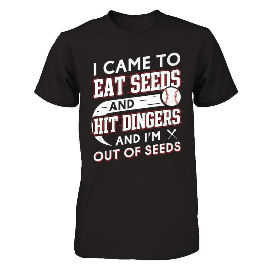 I Came To Eat Seeds And Hit Dingers & I'm Out Of Seed-T-Shirt & Hoodie-Premium T-Shirt-Black