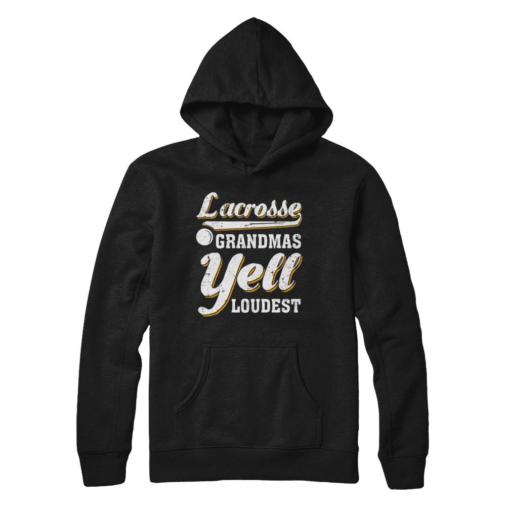 Lacrosse Grandmas Yell Loudest-T-Shirt & Hoodie-Pullover Hoodie-Black